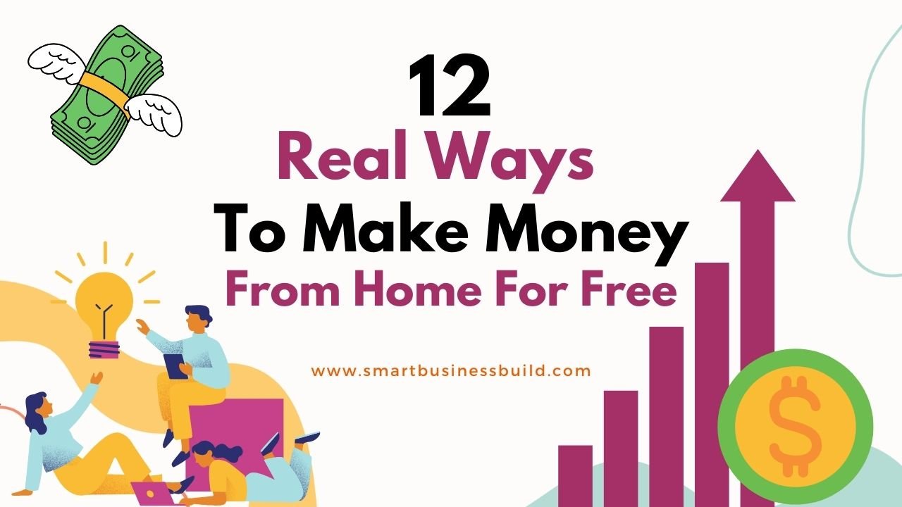 12 Real Ways to Make Money From Home for Free