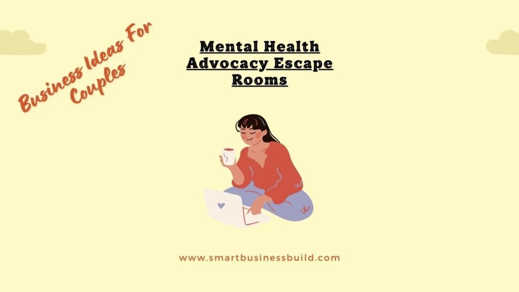 Mental Health Advocacy Escape Rooms