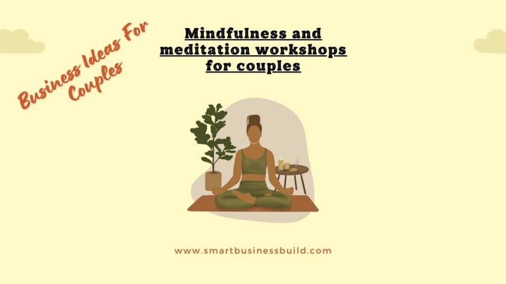 Mindfulness and meditation workshops for couples