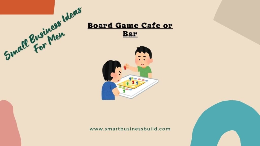 Board Game Cafe or Bar