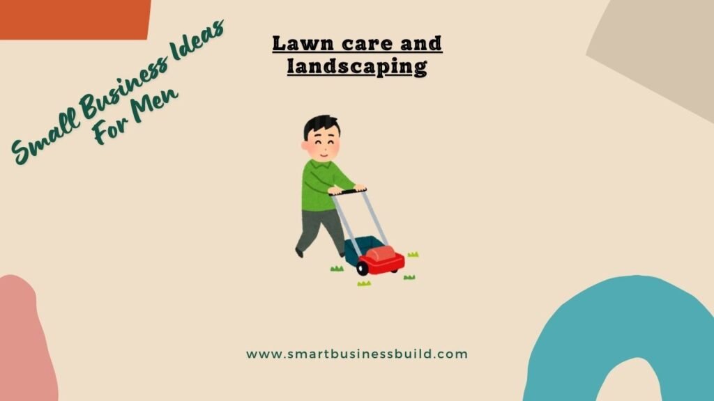 Lawn care and landscaping