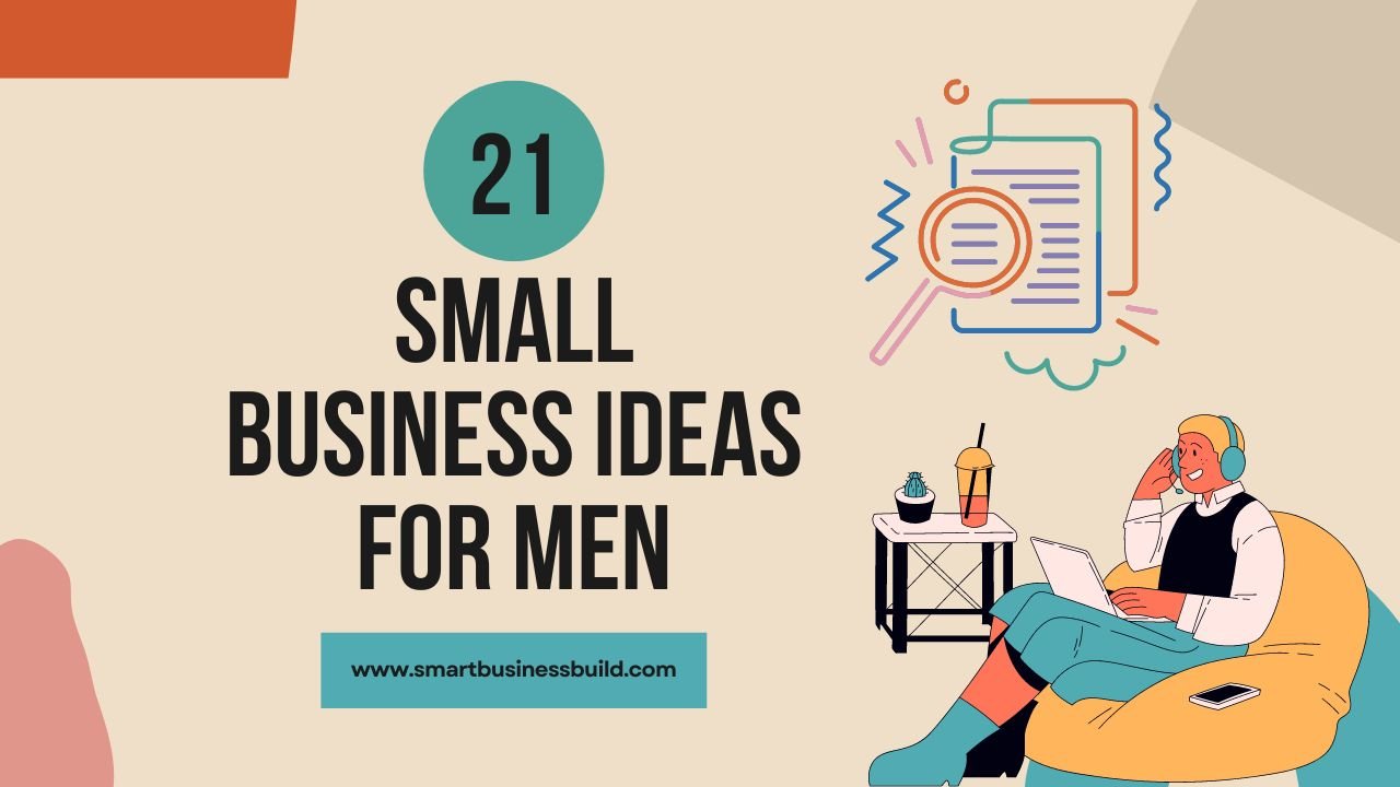 21 Small Business Ideas for Men in 2024