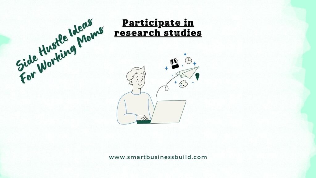 Participate in research studies