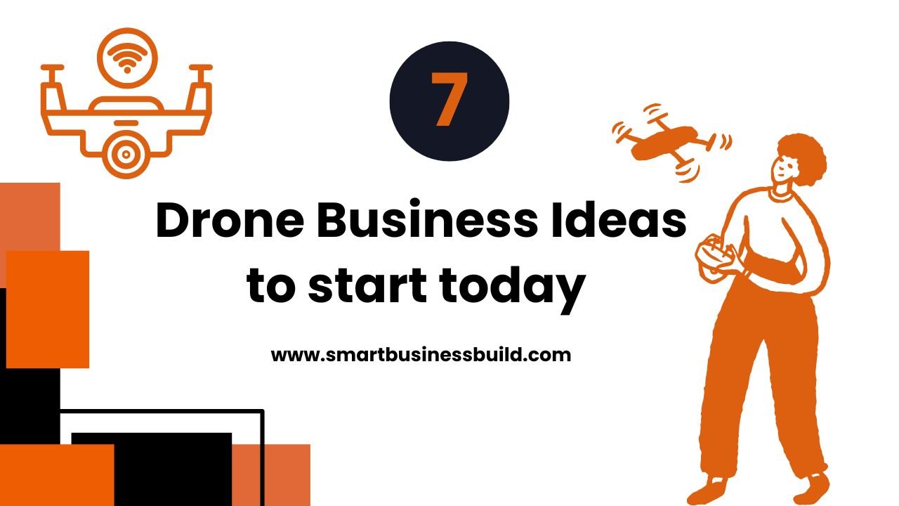 7 Drone Business Ideas to Start