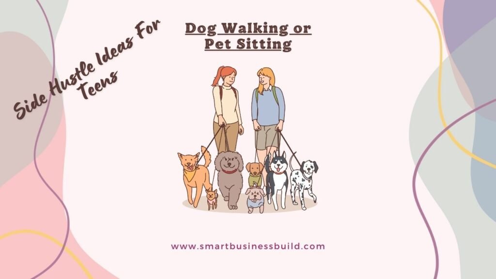 Side Hustle Ideas For Teens - Dog Walking or Pet Sitting