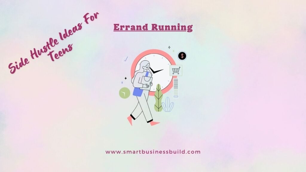 Side Hustle Ideas For Teens - Errand Running