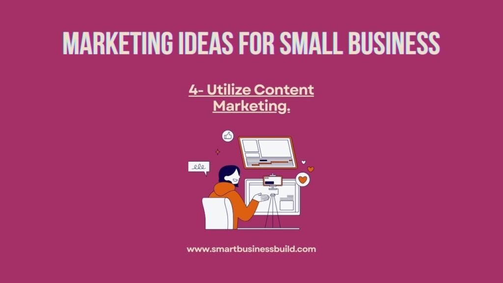 Utilize Content Marketing